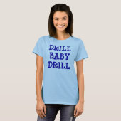 DRILL BABY DRILL Shirt (Voorkant volledig)