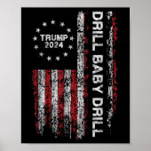 Drill Baby Drill Trump 2024 President Verkiezingsv Poster (Voorkant)