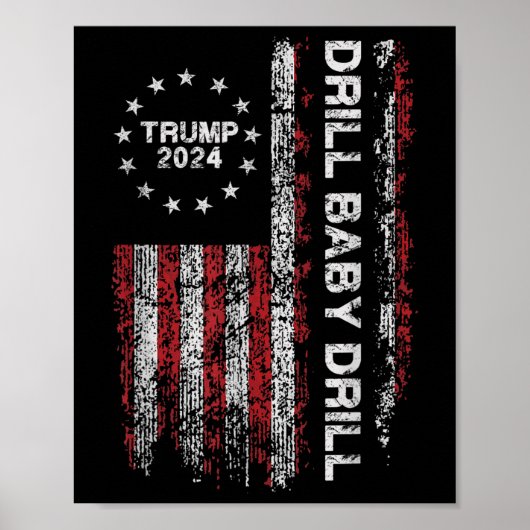 Drill Baby Drill Trump 2024 President Verkiezingsv Poster (Voorkant)