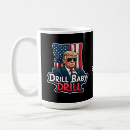 Drill Baby Drill Trump 2025, de Amerikaanse onafha Koffiemok