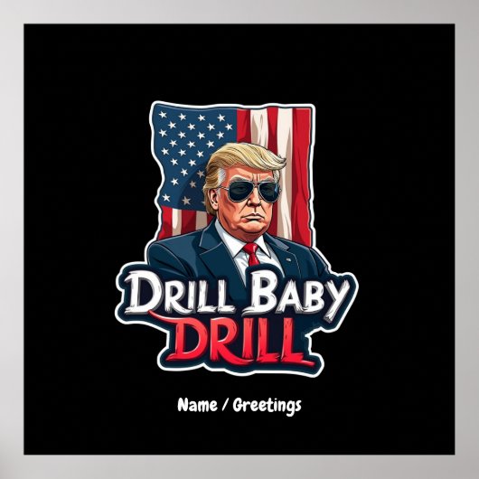Drill Baby Drill Trump 2025, de Amerikaanse onafha Poster (Voorkant)