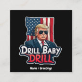 Drill Baby Drill Trump 2025, de Amerikaanse onafha Vierkante Visitekaartje (Voorkant)