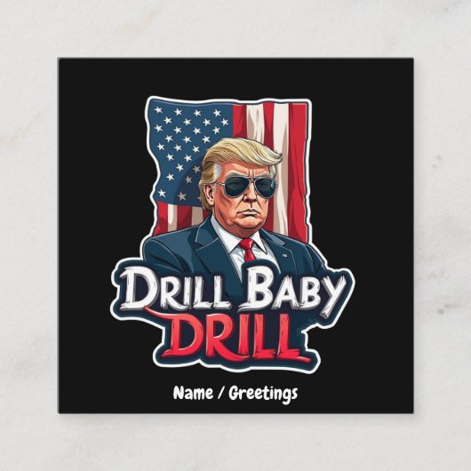Drill Baby Drill Trump 2025, de Amerikaanse onafha Vierkante Visitekaartje (Voorkant)