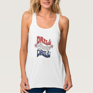 Drill Baby Drill - USA Patriottisch Amerikaans Tanktop