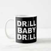 Drill Baby Drill Worker In Boren Rig Idee Koffiemok (Links)