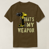 Drilling Machine Craftsman Weapon T-shirt (Design voorkant)
