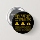 Dringend! Waarschuwing! Ronde Button 5,7 Cm (Voorkant /achterkant)