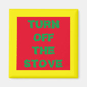 DRINGEND "ZET DE KACHEL UIT", LELIJK MERKBAAR MAGNEET (Voorkant)