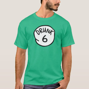 Drink 6 t-shirt