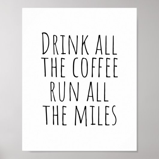 Drink alle koffie, loop alle kilometers poster (Voorkant)