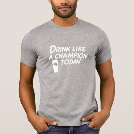 Drink als een Champion T-shirt