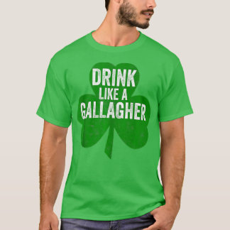 Drink als een galagher Funny Saint Patricks Day G T-shirt