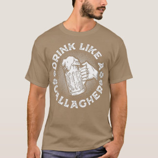 Drink als een Gallagher Saint Patrick's Day Gift T-shirt