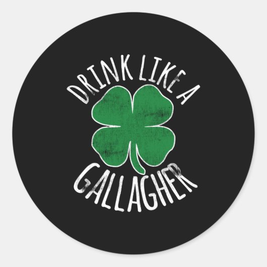 Drink Als Een Gallagher St Patricks Day Bier Shamr Ronde Sticker (Voorkant)