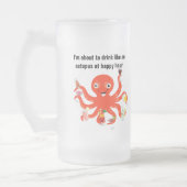 Drink als een octopus bij Happy Hour Funny Matglas Bierpul (Links)