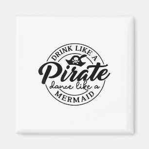 Drink als een piratendans als een zeemeermin praat magneet