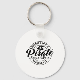 Drink als een piratendans als een zeemeermin praat sleutelhanger