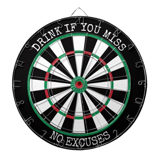 Drink Als Je Mist – Geen Excuses Dartbord (Voorkant)