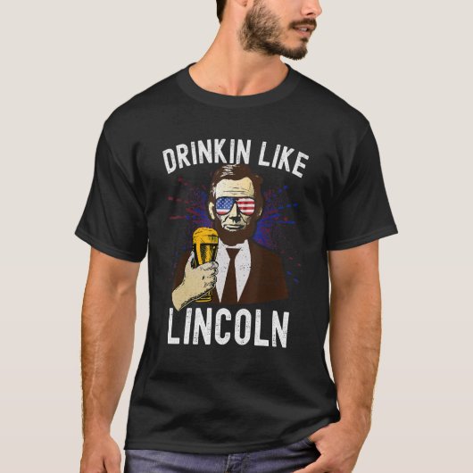 Drink als Lincoln 4 juli Mannen Abraham Meri T-shirt (Voorkant)