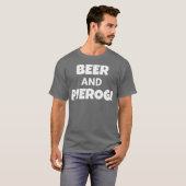 Drink Beer Eat Pierogi Funny Pierogies Polish T-shirt (Voorkant volledig)