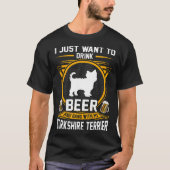 Drink Beer en hang met mijn Yorkshire Terrier Dog T-shirt (Voorkant)