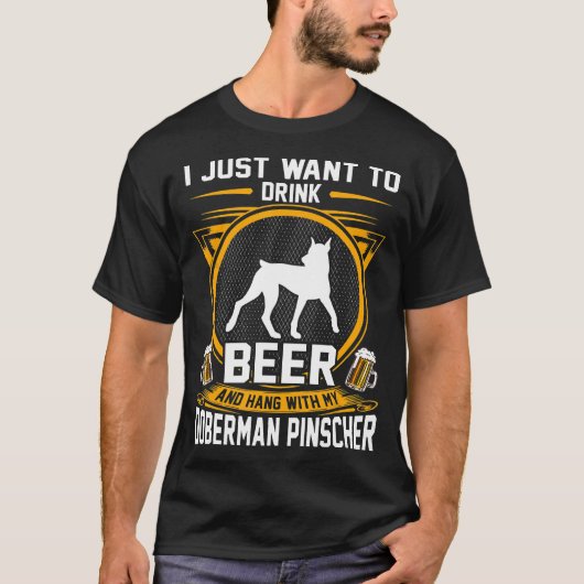 Drink Beer en hou vol met mijn Doberman Pinscher D T-shirt (Voorkant)