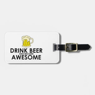 Drink Beer en wordt Geweldige Bagagelabel