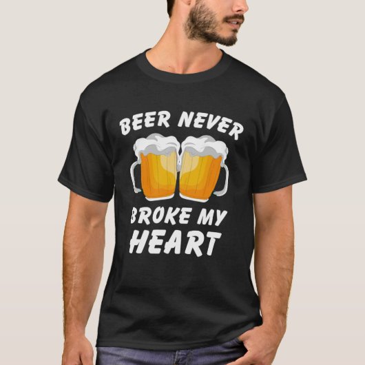 drink Beer heeft mijn hart nooit gebroken 2 T-shirt (Voorkant)