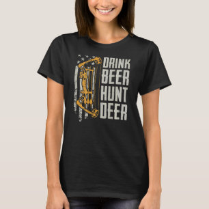 Drink Beer Hunt Deer Bow Hunting Archery Drink T-shirt