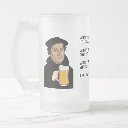 Drink Beer! Martin Luther Matglas Bierpul (Links)
