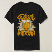 Drink bier eet pierogi Pools gebak en bijen T-shirt (Design voorkant)