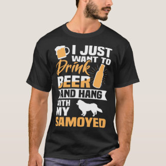 Drink bier en hang met mijn Samoyed Dog T-shirt