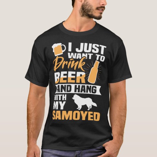 Drink bier en hang met mijn Samoyed Dog T-shirt (Voorkant)
