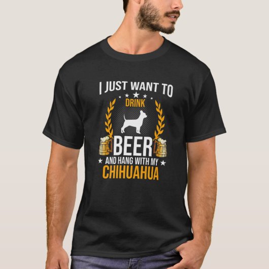 Drink bier en hangen met mijn Hondenliefhebber Chi T-shirt (Voorkant)