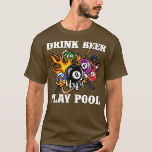 Drink Bier Spelen Pool I Funny Pool Biljart Speler T-shirt