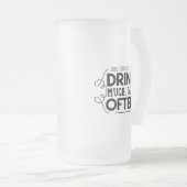 Drink bier vaak grappig bier slogan matglas bierpul (Voorkant rechts)