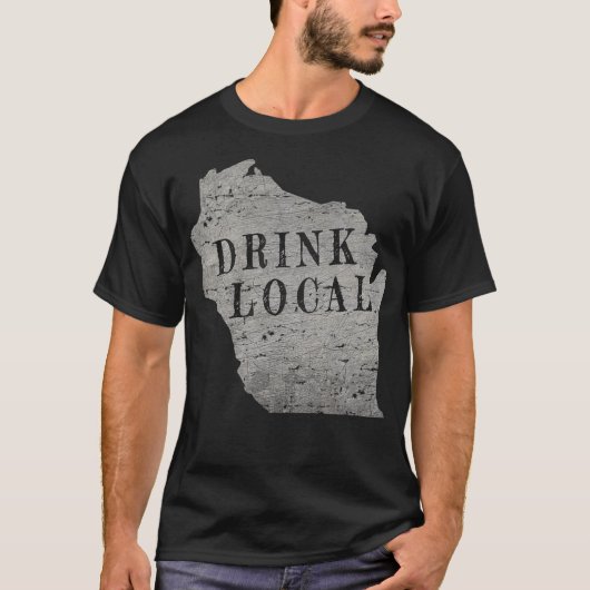 Drink bier van lokale vaartuigen Wisconsin T-shirt (Voorkant)
