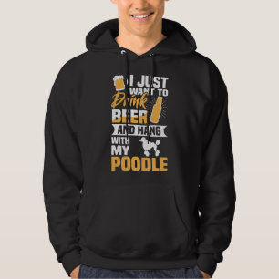 Drink biertje en hang met mijn poedel Funny Dog Lo Hoodie