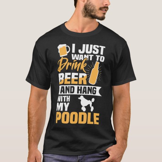 Drink biertje en hang met mijn poedel Funny Dog Lo T-shirt (Voorkant)