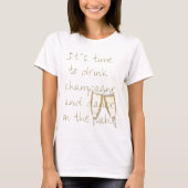 Drink champagne t-shirt (Voorkant)