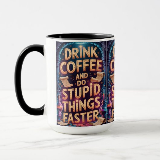 Drink Coffee and Do Stupid Things Faster Funny Mug Mok (Links)