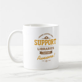 Drink Coffee and Support Libraries College Koffiemok
