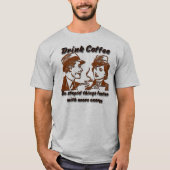 Drink Coffee Baseball T-shirt (Voorkant)