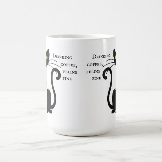 Drink Coffee Feline Fine - 15 oz. Mok (Center)