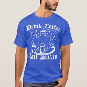 Drink Coffee Hail Satan Black Cat Gothic Gothic Ha T-shirt