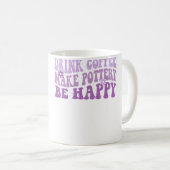 Drink Coffee Make Pottery Be Happy Groovy Pottery  Koffiemok (Voorkant rechts)