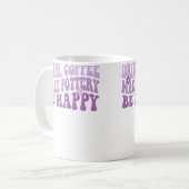 Drink Coffee Make Pottery Be Happy Groovy Pottery  Koffiemok (Voorkant links)