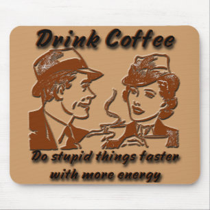 Drink Coffee Mousepad Muismat