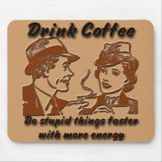 Drink Coffee Mousepad Muismat