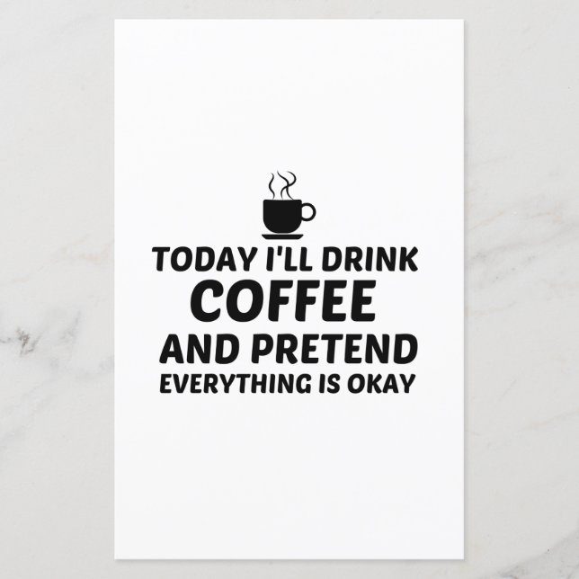 DRINK COFFEE PRETEND ALLES IS OKÉ (Voorkant)